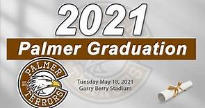 Palmer High School Graduation 2021
