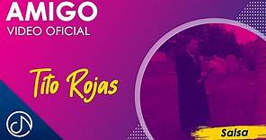 AMIGO 🧑 - Tito Rojas [Video Oficial]