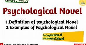 What Is Psychological Novel in English Literature||Definition and Examples#novel