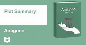 Antigone by Sophocles | Plot Summary