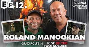 Roland Manookian - Craig Rolfe & Tony Tucker! (Rise of the Footsolider)