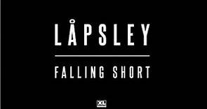 Låpsley - Falling Short (Official Audio)