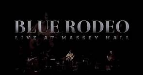 Blue Rodeo - Live At Massey Hall - Album Trailer