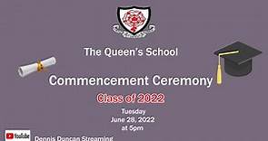 The Queen's School Commencement Ceremony 2022