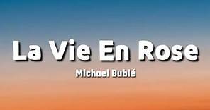 Michael Bublé - La Vie En Rose feat. Cécile McLorin Salvant (Lyrics)
