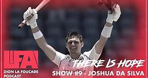 Show #9 - There is Hope - Joshua Da Silva