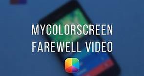 MyColorScreen Farewell Video