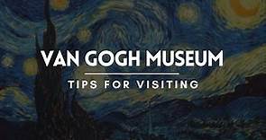 Tips for Visiting the Van Gogh Museum | Amsterdam Travel Guide