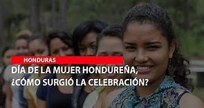 Día de la Mujer Hondureña, ¿cómo surgió la celebración?