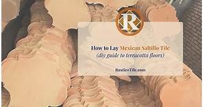 How to Lay Mexican Saltillo Tile - Spanish Tile Installation Guidelines | Install Terracotta Tiles