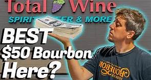 The Best Bourbon for $50 At Total Wine!
