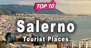 Top 10 Places to Visit in Salerno | Italy - English