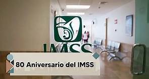 80 aniversario del IMSS | Una historia en plena transformación