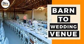 How to Transform a Barn to a Wedding Venue - Rustic Barn Wedding