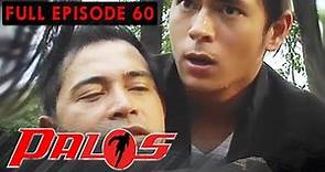 Full Episode 60 | Palos