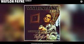 Waylon Payne - Sunday (Official Audio)