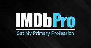 IMDbPro Tutorial | How to Set Your Primary Profession