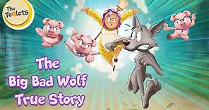 The Big Bad Wolf True Story I Red Riding Hood I Fairy Tales and Bedtime Stories I The Teolets