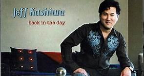 Jeff Kashiwa - Back In The Day