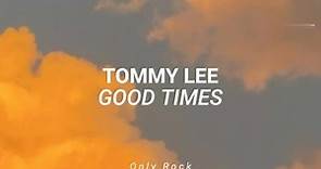 Tommy lee - good times (Sub español)