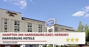 Hampton Inn Harrisburg-East/Hershey - Harrisburg Hotels, Pennsylvania
