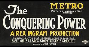 The Conquering Power | 1921 | starring Rudolph Valentino | directed by Rex Ingram [Silent film]