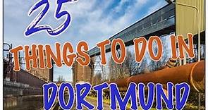 Top 25 Things To Do In Dortmund, Germany