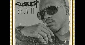 Kurupt - Shuv It Feat. Roscoe aka Scoe