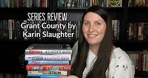 Series Review: Grant County by Karin Slaughter