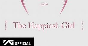 BLACKPINK - ‘The Happiest Girl’ (Official Audio)