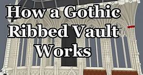 How a Gothic Ribbed Vault Works