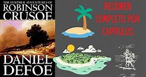 Resumen Completo: Robinson Crusoe de Daniel Defoe (Resumen por capítulos)