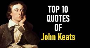 Top 10 Quotes of John Keats