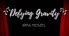 Defying Gravity - Idina Menzel (Lyrics)