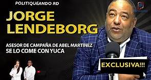 JORGE LENDEBORG ASESOR DE CAMPAÑA DE ABEL MARTÍNEZ SE LO COME CON YUCA EXCLUSIVA EN POLITIQUEANDO RD