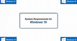 Windows 10 System Requirements - CPU, RAM, Storage...etc