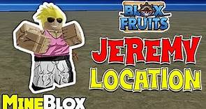 How to Find Jeremy's Location in Blox Fruits