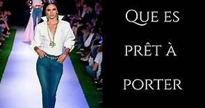 Que es moda Prêt à Porter | Ready To Wear | #15 | Story Time Fashion Edition