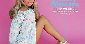 Nancy Sinatra - Keep Walkin': Singles, Demos & Rarities 1965-1978