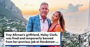 Troy Aikman's girlfriend, Haley Clark, accused of scamming Nordstrom