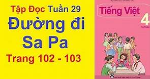 Tiếng Việt Lớp 4 Tuần 29 Tập Đọc – Đường Đi Sa Pa – Trang 102 – 103