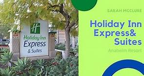 Holiday Inn Express & Suites Anaheim Resort