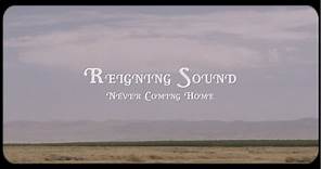 Reigning Sound - Never Coming Home (Official Music Video)