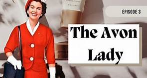 The Avon Lady/ Story & History