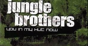 Jungle Brothers - You In My Hut Now
