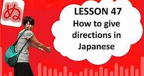 # 47 Learn Japanese - How to give directions in Japanese
