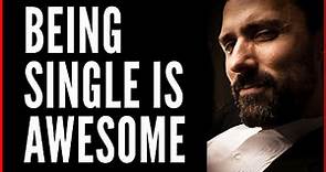 Why Being Single is Awesome for Men