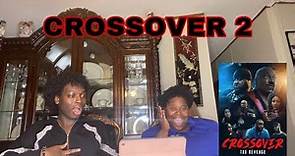 Crossover: The Revenge Movie Trailer | Reaction #crossover