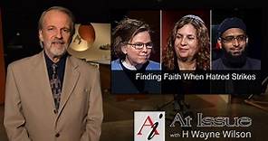 At Issue:S31 E39: Finding Faith When Hatred Strikes Season 31 Episode 39