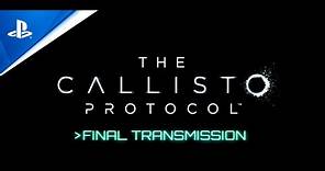 The Callisto Protocol - Final Transmission Launch Trailer | PS5 & PS4 Games